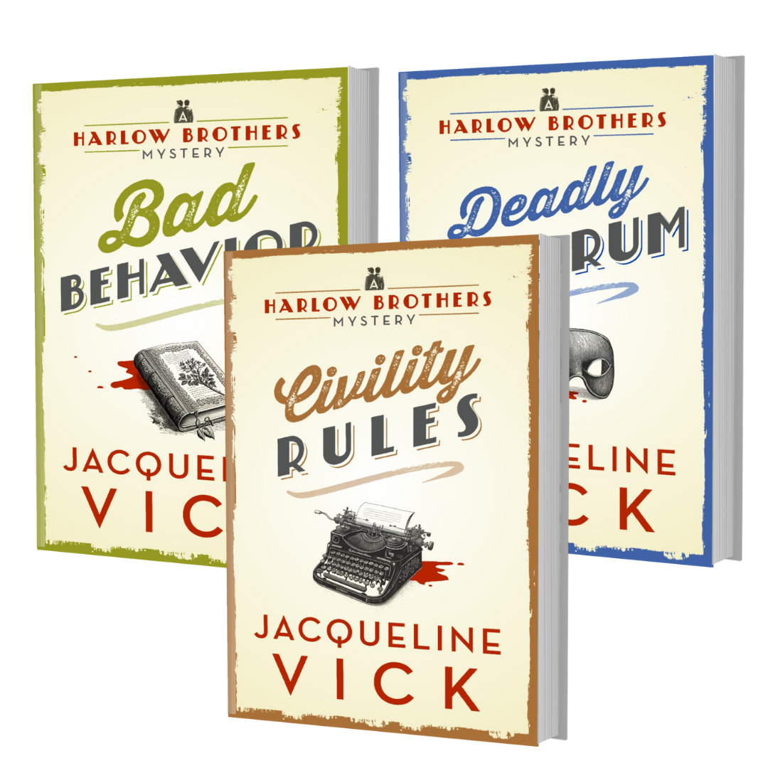 Three paperback covers: Civility Rules, A Harlow Brothers mystery, Bad Behavior, A Harlow Brothers Mystery, and Deadly Decorum, A Harlow Brothers Mystery. All by Jacqueline Vick.