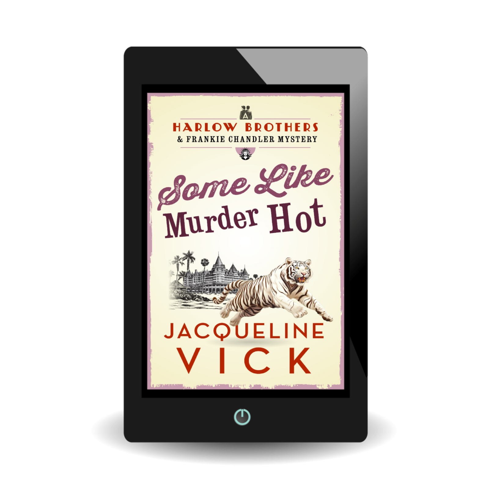 Ebook book cover for Some Like Murder Hot. A white tiger jumping in front of an old, beachside hotel. A Harlow Brothers & Frankie Chandler Mystery by Jacqueline Vick. 